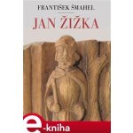 Jan Žižka - František Šmahel – Hledejceny.cz