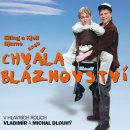 Chvála bláznovství - Michal Dlouhý