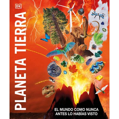 Planeta Tierra Knowledge Encyclopedia Planet Earth!: El Mundo Como Nunca Antes Lo Habas Visto DKPevná vazba – Hledejceny.cz