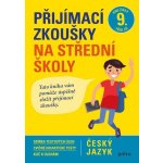 Český jazyk - Přijímací zkoušky na střední školy pro žáky 9. tříd ZŠ, 2. vydání - Vlasta Gazdíková – Hledejceny.cz
