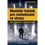 Mentální trénink pro rozhodování ve stresu – Hledejceny.cz