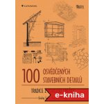 100 osvědčených stavebních detailů – Hledejceny.cz