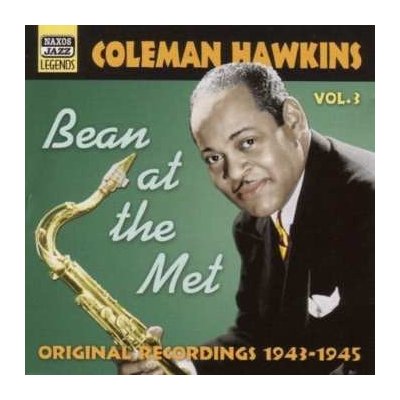 Coleman Hawkins: Bean At The Met: Original Recordings 1943-1945 CD – Hledejceny.cz