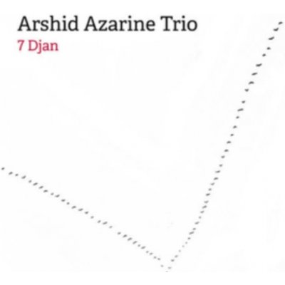 7 Djan - Arshid Azarine Trio CD