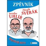 Zpěvník - Z. Svěrák a J. Uhlíř - Největš - Svěrák Zdeněk, Uhlíř Jaroslav – Sleviste.cz