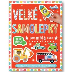 Velké samolepky pro malé ruce Silné stroje