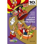 Zlaté příběhy Čtyřlístku - 10. kniha z let 1992 až 1993 - Jaroslav Němeček, Josef Lamka, Ljuba Štíplová, Hana Lamková, Karel Ladislav – Zboží Mobilmania