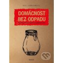 Domácnost bez odpadu - Bea Johnson