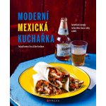Moderní mexická kuchařka - CPRESS – Hledejceny.cz