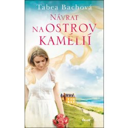 Návrat na ostrov kamélií - Tabea Bachová