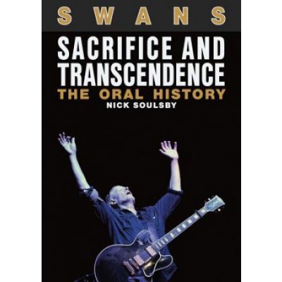 Swans: Sacrifice and Transcendence – Zbozi.Blesk.cz