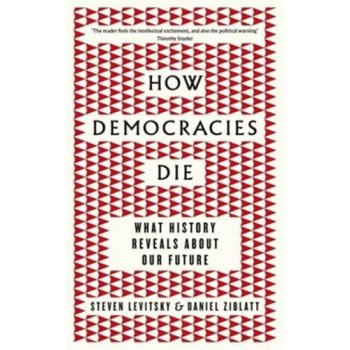 How Democracies Die