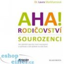 Kniha AHA! Rodičovství - Sourozenci - Laura Markhamová