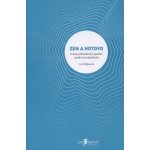Zen a hotovo - Leo Babauta – Hledejceny.cz