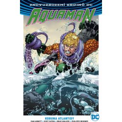 Aquaman 3 - Koruna Atlantidy - Dan Abnett