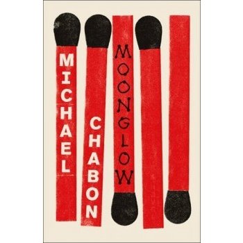 Moonglow Michael Chabon Hardcover