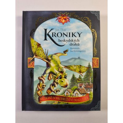 Kroniky beskydských draků - Nečekané dobrodružství draka Ilíka, 2. vydání – Zboží Dáma