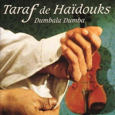 Taraf De Haidouks - Dumbala Dumba CD – Zboží Mobilmania