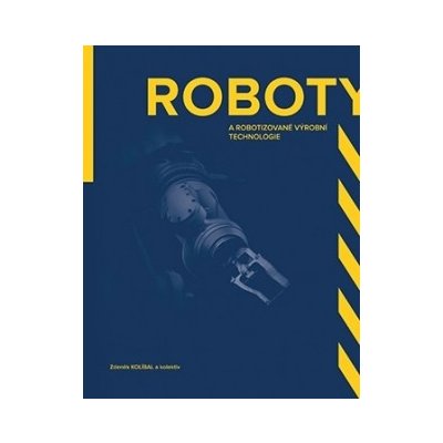 Roboty a robotizované výrobní technologie