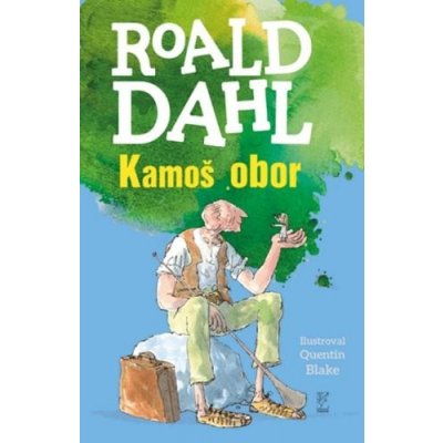 Kamoš obor - Roald Dahl, Quentin Blake ilustrátor