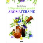 100 praktických použití aromaterapie - Festy Daniele – Zboží Mobilmania