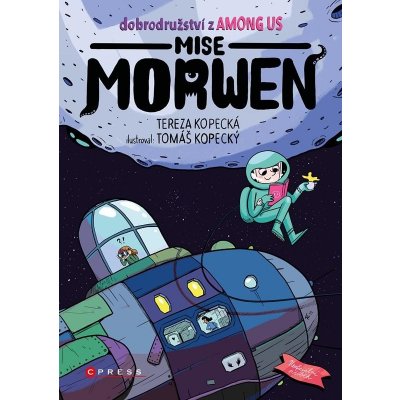 Dobrodružství z Among Us: Mise Morwen - Tereza Kopecká – Zboží Mobilmania