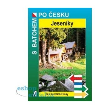 Jeseníky - S batohem po Česku: Peší turistické trasy - Bělaška Petr