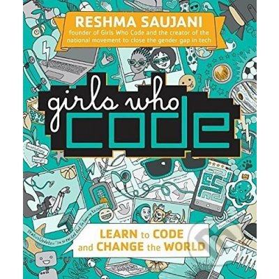 Girls Who Code: Learn to Code and Change the... Reshma Saujani – Zboží Mobilmania