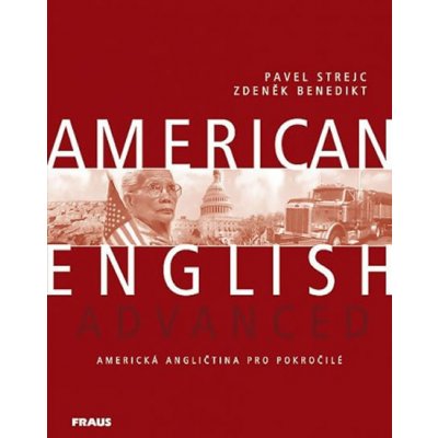 American English Advanced UČ - Americká angličtina pro pokročilé - Pavel Strejc