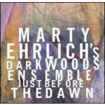 Ehrlich's, Matty Dark Woods Ensemble - Just Before The Dawn – Zboží Mobilmania