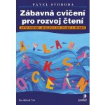 Zábavná cvičení pro rozvoj čtení - Pavel Svoboda – Hledejceny.cz