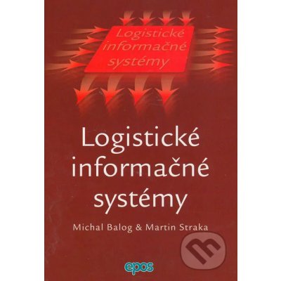 Logistické informačné systémy - Michal Balog, Martin Straka