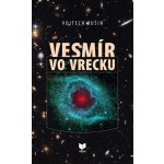 Vesmír vo vrecku - Vojtech Rušin – Hledejceny.cz
