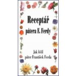 Receptář pátera F. Ferdy – Hledejceny.cz