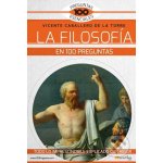La filosofía en 100 preguntas - Vicente Caballero de la Torre – Hledejceny.cz