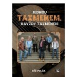 Jednou Taxmenem, navždy Taxmenem - Jiří Polák – Hledejceny.cz