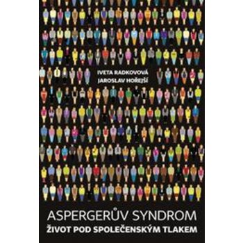 Aspergerův syndrom - Radkovová, Iveta; Hořejší, Jaroslav