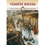 Vánoční koleda - Dickens Charles – Hledejceny.cz