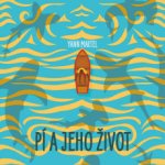 Pí a jeho život - Yann Martel – Hledejceny.cz