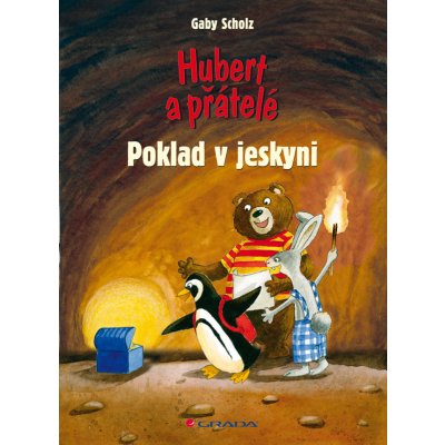 Hubert a přátelé - Poklad v jeskyni - Scholz Gaby – Hledejceny.cz