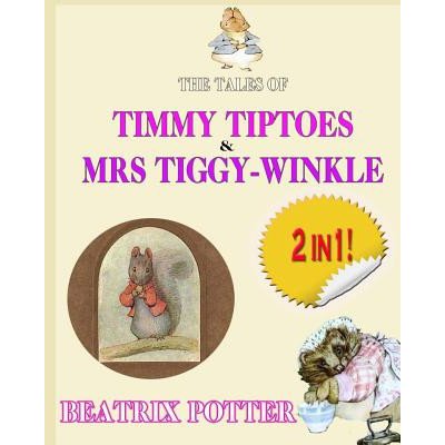 The Tale of Timmy Tiptoes & the Tale of Mrs. Tiggy-Winkle – Zbozi.Blesk.cz