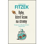 ANAG Ryby, které lezou na stromy – kompas pro velké dobrodružství jménem život - Sebastian Fitzek – Zboží Mobilmania