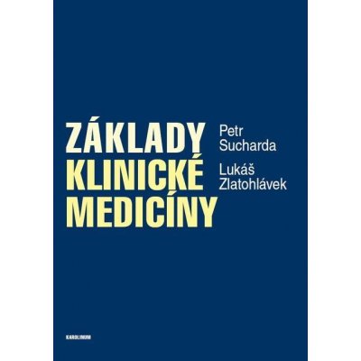 Základy klinické medicíny - Petr Sucharda, Lukáš Zlatohlávek