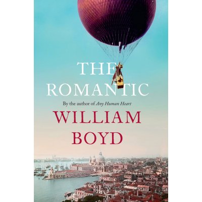 The Romantic - William Boyd