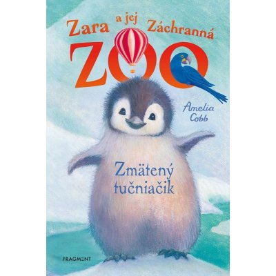 Zara a jej Záchranná zoo - Zmätený tučniačik - Amelia Cobb