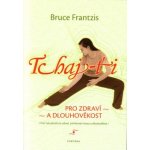 Tchaj-ťi - Bruce Frantzis – Hledejceny.cz