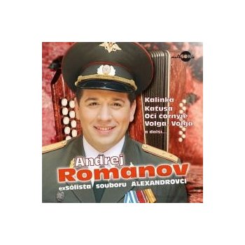 Romanov Andrej - Kalinka, Kaťuša, Oči čornyje - Nejkrásnější ruské písně a romance CD