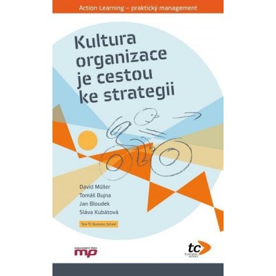 Kultura organizace je cestou ke strategii - David Müller, Tomáš Bujna, Jan Bloudek, Sláva Kubátová – Zboží Mobilmania