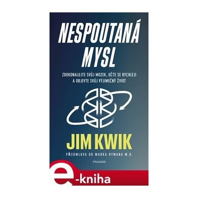 Nespoutaná mysl - Jim Kwik e-kniha