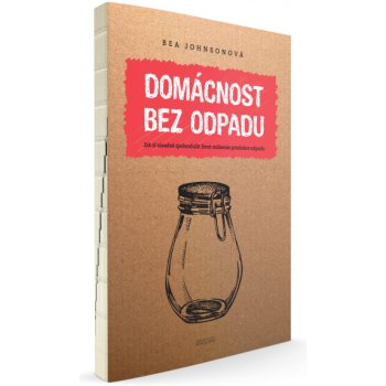 Domácnost bez odpadu - Bea Johnson